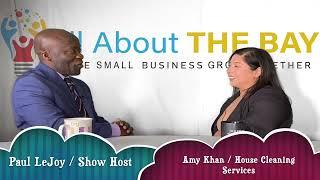 All About The Bay Interviews Amy Khan, Owner of House Cleaning Service at Cleaning Maid4You