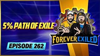 Forever Exiled - A Path of Exile Podcast - 5% Path of Exile - EP 262