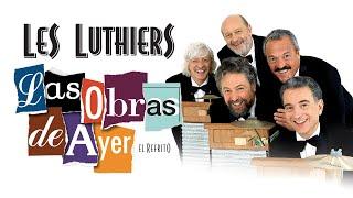 Les Luthiers - Las Obras de Ayer (COMPLETO)