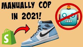 How to Cop Sneakers on Shopify in 2021 (No Bots)!