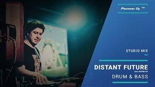 Distant Future /drum & bass/ @ Pioneer DJ TV | Moscow