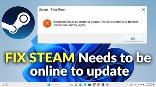 Fix steam needs to be online to update please confirm your network connection and try again