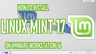 How to install LinuxMint 17 on Vmware Workstation 16 | LinuxOS