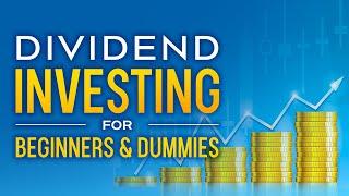 Dividend Investing for Beginners & Dummies - Stock Market Audiobook Full Length