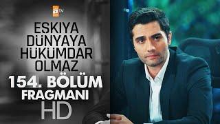 Eşkiya Dunyaya Hukumdar Olmaz 154 Bölum Fragmani