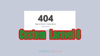 How to Create Custom Error Page in Laravel 8 | Laravel Tutorial | Coding Xpress