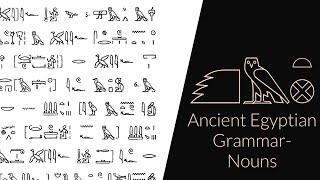 Ancient Egyptian Grammar And Hieroglyphs- Nouns