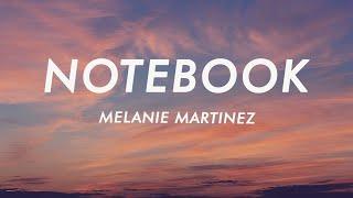 Melanie Martinez - Notebook (Lyrics)