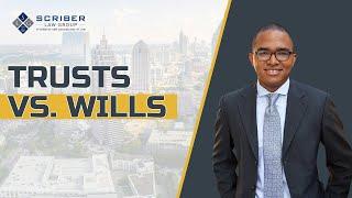 Trusts vs. Wills