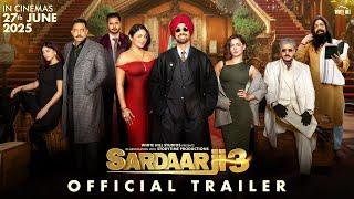 TRAILER : SARDAAR JI 3 | Diljit Dosanjh, Neeru Bajwa, Hania Aamir, Manav Vij | 27Th June In Cinemas