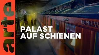 Der Orient-Express - Vintage auf Schienen | Doku HD Reupload | ARTE