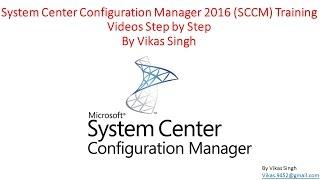 SCCM 2016 Training - 01 System Center Configuration Manager (SCCM) 2016 Videos Training