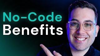 The Top 6 Benefits Of Using No-Code And Why You Should Learn It TODAY