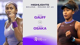 Naomi Osaka vs. Coco Gauff | 2024 Beijing Round of 16 | WTA Match Highlights