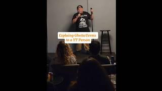 Sancho Pancho Villa at the Heckle Room pt.2 "Teaching ghetto terminology"