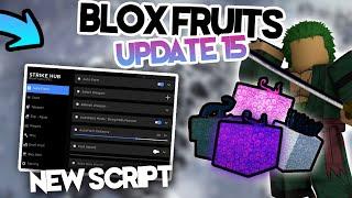 NEW HACK - Blox Fruits UPDATE 15 Script GUI - Auto Farm Third Sea, Auto Quest, All New Devil Fruits