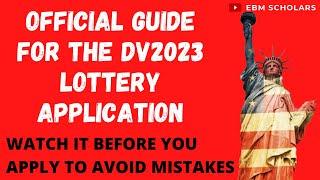 OFFICIAL GUIDE FOR DV2023 LOTTERY APPLICATION | Watch It Before You Apply for Green Card Lottery