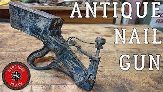 1890s Rare Antique Nail Gun [Restoration]