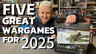 Five Great Wargames for 2025