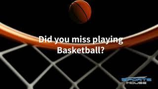 Sportshouse - Do you miss playing Basketball