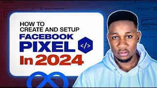 How To Create And Setup Facebook Pixel In 2024