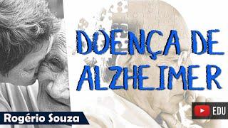 DOENÇA DE ALZHEIMER (Aula Completa) - Rogério Souza