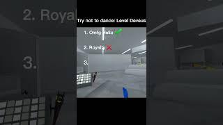 Try not to Dance/Gorilla tag: Level Deveus