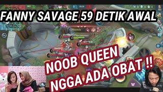 FANNY SAVAGE 59 DETIK PERTAMA | FANNY NGAMUK - REACTION NOOB QUEEN