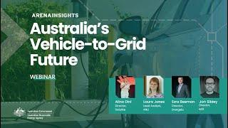 Australia’s Vehicle-to-Grid (V2G) Future webinar - ARENA Insights