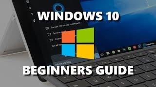 Windows 10 (Beginners Guide)