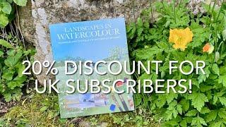 UK SUBSCRIBER OFFER!!!  20% off RRP for my NEW BOOK Landscapes in Watercolour Techniques & Tutorials