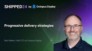 Progressive delivery strategies