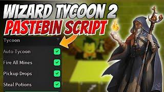 Unlock Wizard Tycoon 2: Auto Click, Auto Farm & More!  | Pastebin Script Guide!