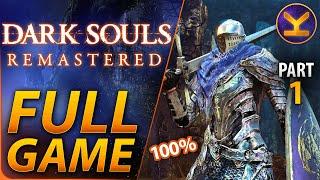 Dark Souls - Full Game 100% Walkthrough Gameplay, All Trophies & Achievements - Remastered - Part 1