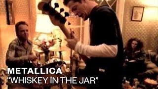 Metallica - Whiskey In The Jar (Official Music Video)