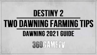 Destiny 2 Two Quick Dawning 2021 Farming Tips - Fast Dawning Essence and Dawning Spirit Guide