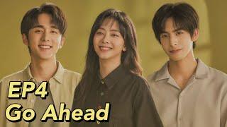 [ENG SUB] Go Ahead EP4 | Starring: Tan Songyun, Song Weilong, Zhang Xincheng| Romantic Comedy Drama