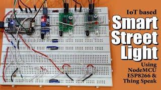 IoT based Smart Street Light using NodeMCU ESP8266 and ThingSpeak