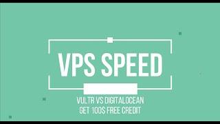 Cloud VPS Benchmark Test - Vultr vs DigitalOcean + Free 100$ Coupon