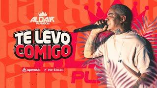 Te levo comigo - Aldair Playboy