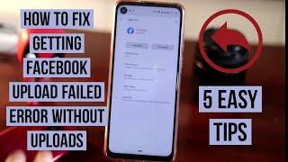 How to fix Getting Facebook Upload failed  error without uploads