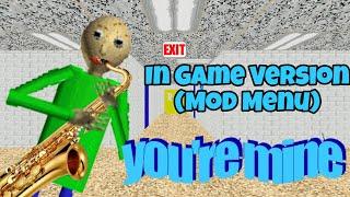 You're Mine In Game Version (Mod Menu)