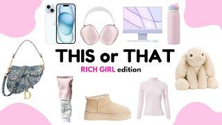  THIS OR THAT - RICH GIRL EDITION  | CHOCOLUXE