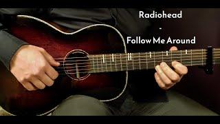 How to play RADIOHEAD - FOLLOW ME AROUND  Acoustic Guitar Lesson - Tutorial