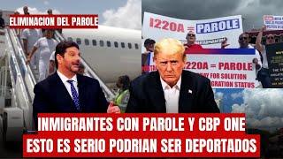 ABOGADO DE INMIGRACIÓN A INMIGRANTES CON PAROLE Y CBP ONE: ESTO ES SERIO PODRÍAN SER DEPORTADOS