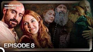 The Story of Hurrem and Suleiman Episode 8 "The Most Magnificent Love in History"