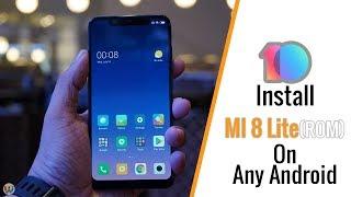 MI 8 LITE [MIUI 10] PORTED GSI FOR ALL ANDROID DEVICES