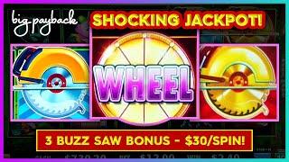 $30/Spin → 3 Buzz Saws → JACKPOT SHOCKER!!! Huff N' Even More Puff Slots!