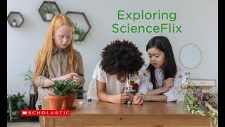 Exploring ScienceFlix | Online Resources