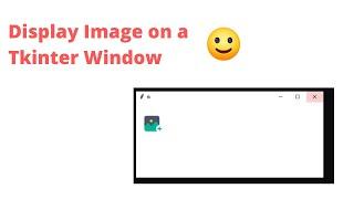 How to Display Image on a Tkinter Window